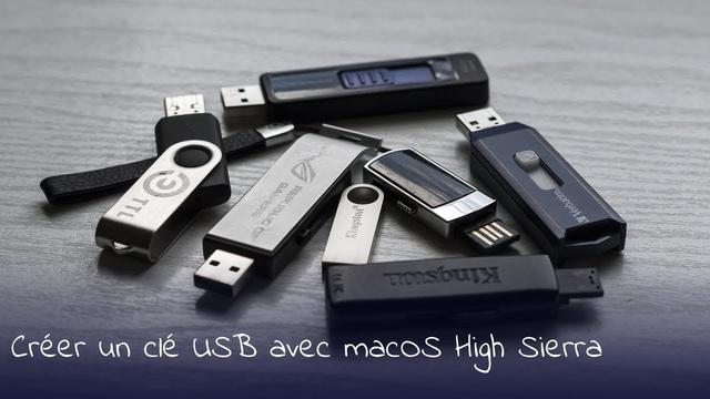 Créer un clé USB avec macOS High Sierra ( 10.13 ) sur Windows sans Transmac