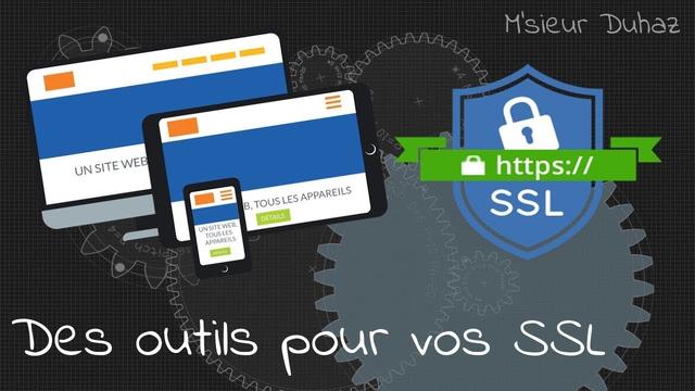 Des outils pour vos SSL