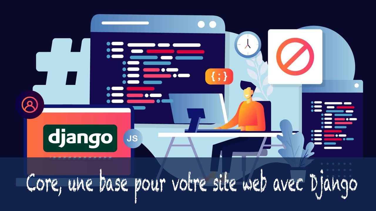Core, une base pour votre site web avec Django